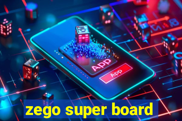 zego super board