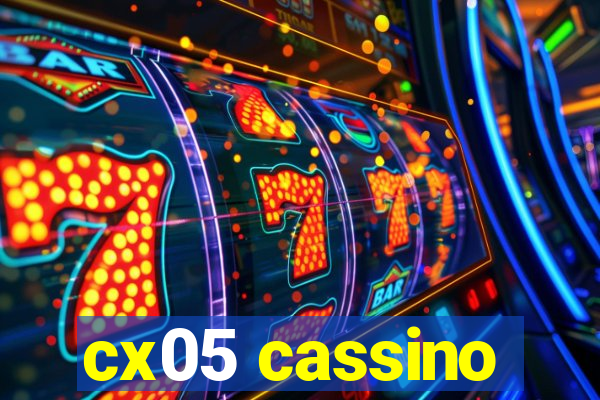 cx05 cassino