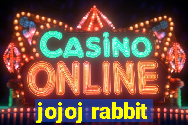 jojoj rabbit