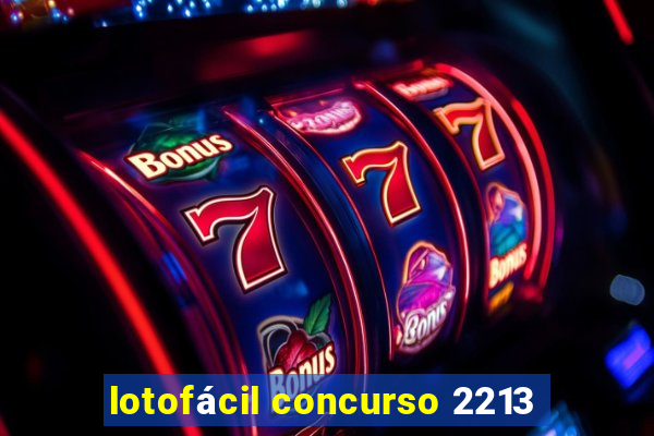 lotofácil concurso 2213