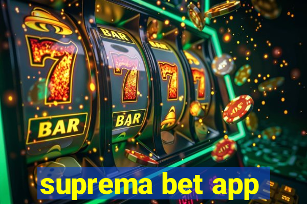 suprema bet app