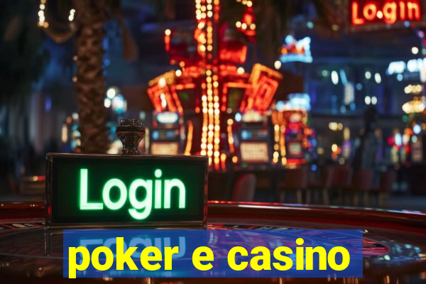 poker e casino