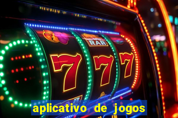 aplicativo de jogos online para ganhar dinheiro