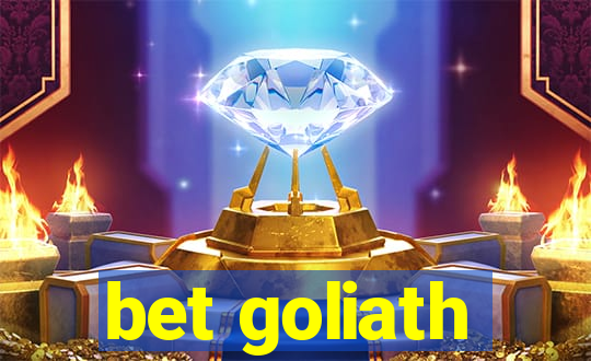 bet goliath