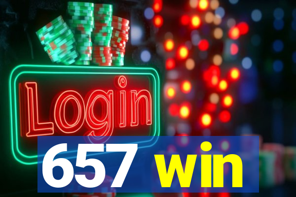 657 win