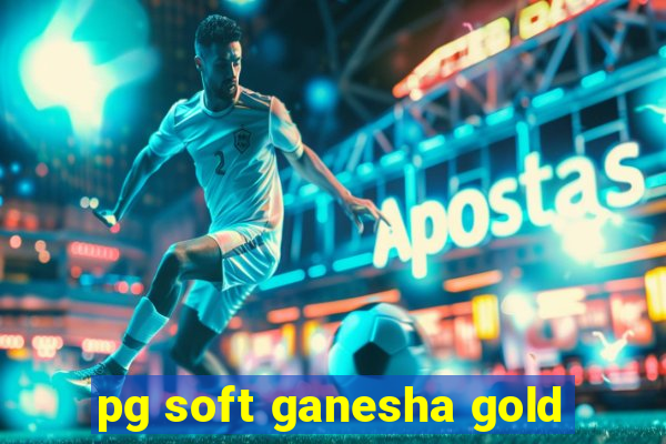 pg soft ganesha gold