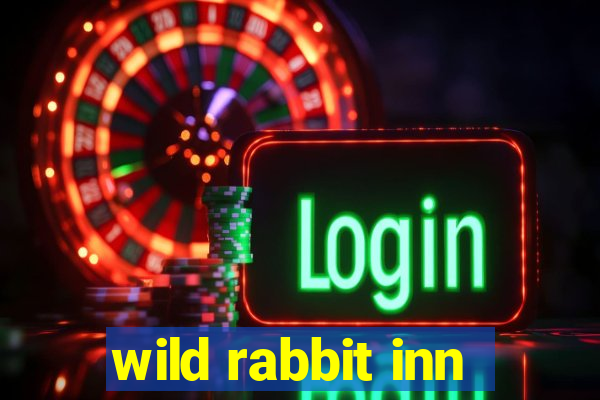 wild rabbit inn