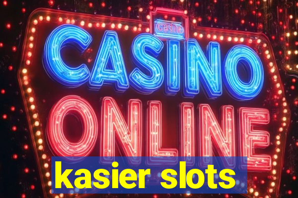 kasier slots