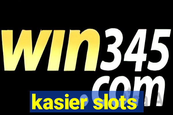 kasier slots