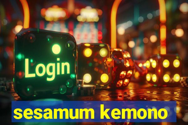 sesamum kemono