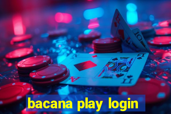 bacana play login