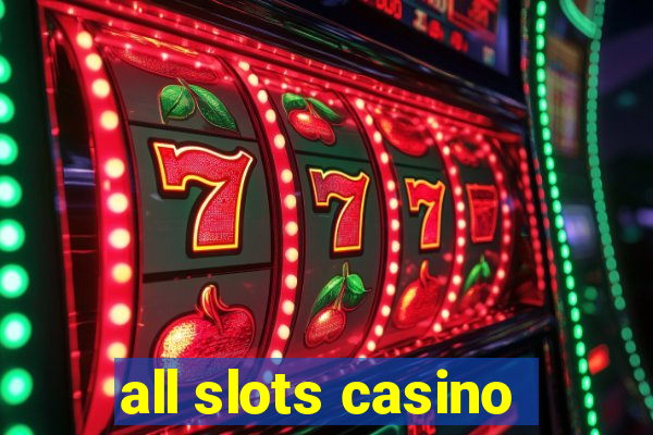 all slots casino