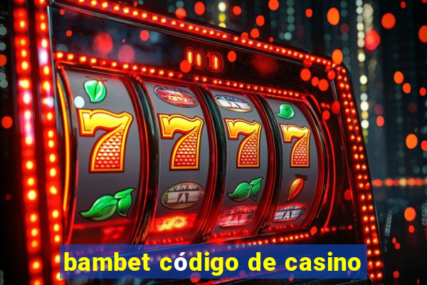 bambet código de casino