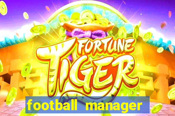 football manager 2024 crackeado