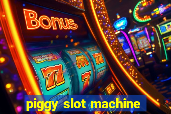 piggy slot machine