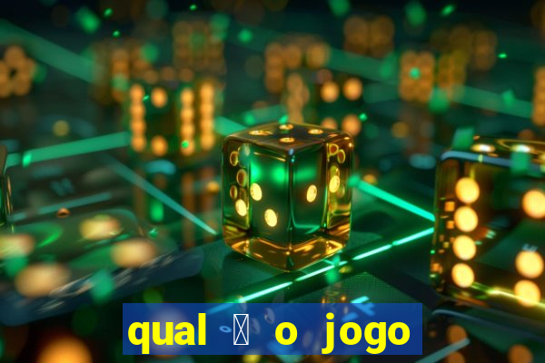 qual 茅 o jogo do tigre que ganha dinheiro