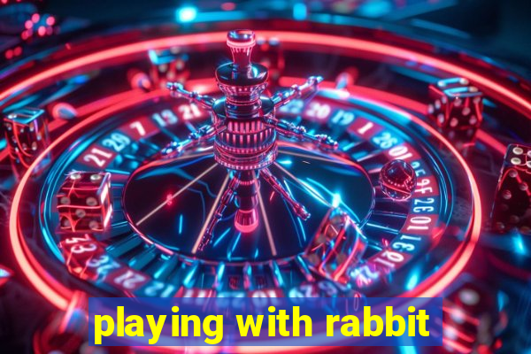 playing with rabbit