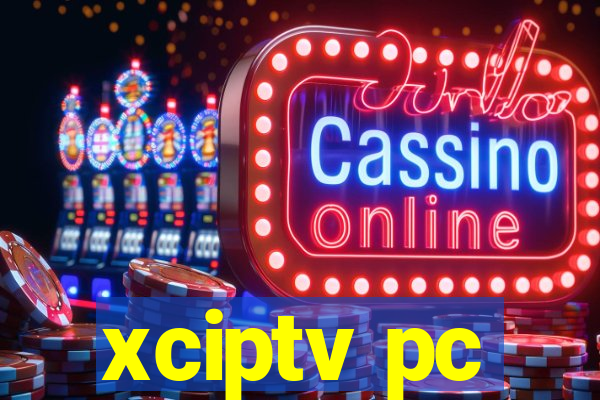 xciptv pc