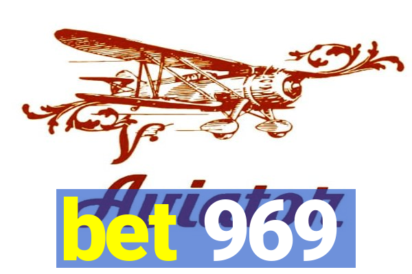 bet 969