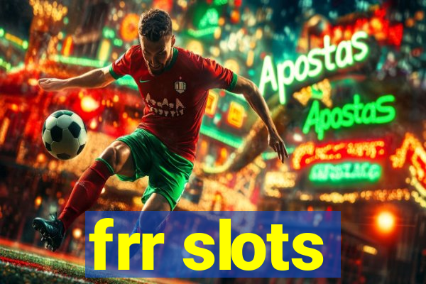 frr slots