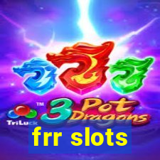 frr slots