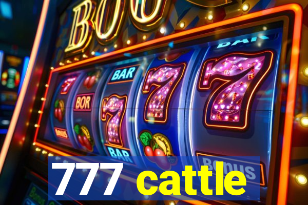 777 cattle