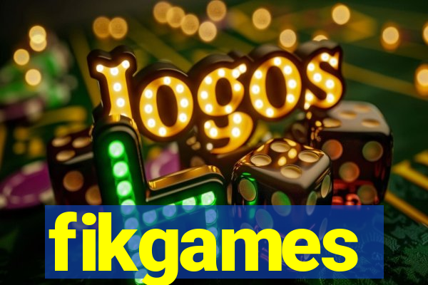 fikgames