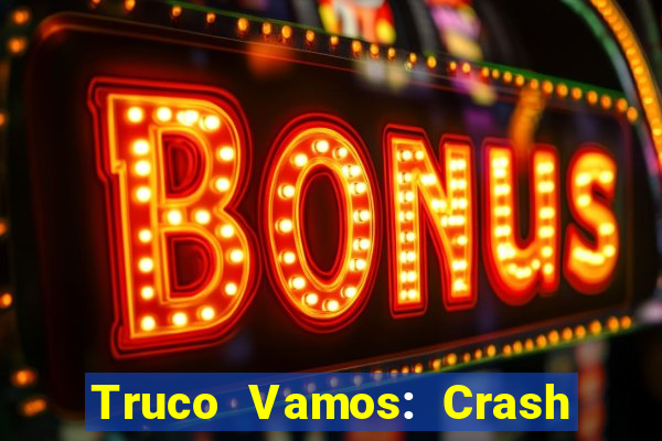 Truco Vamos: Crash & Poker