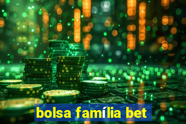 bolsa família bet