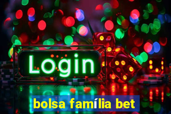 bolsa família bet