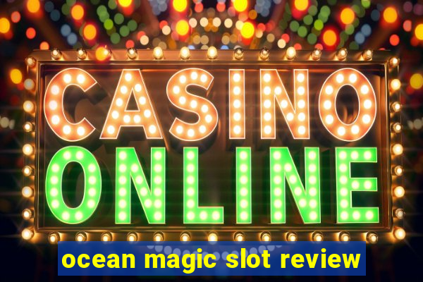 ocean magic slot review