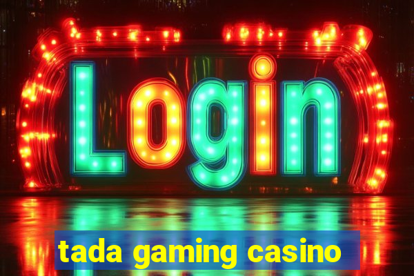 tada gaming casino