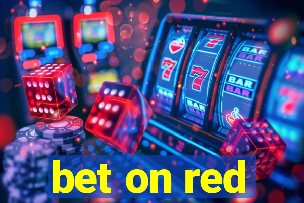 bet on red