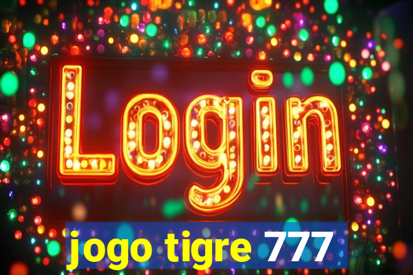 jogo tigre 777