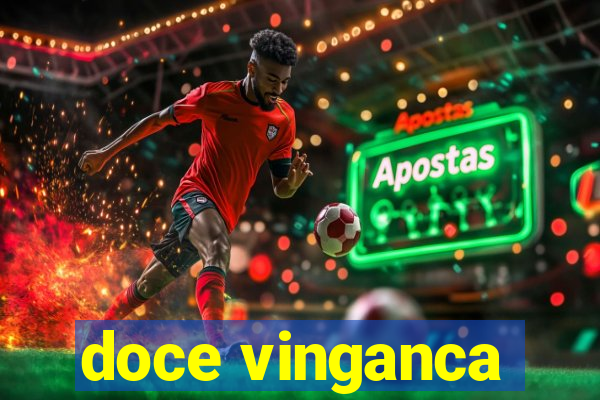 doce vinganca