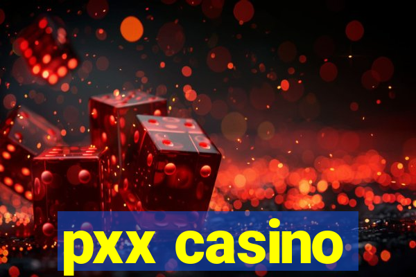 pxx casino