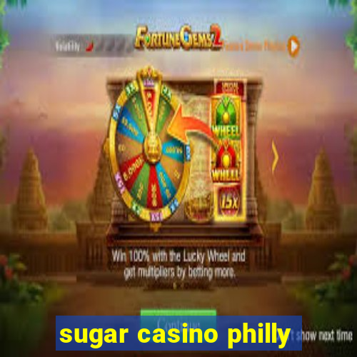 sugar casino philly