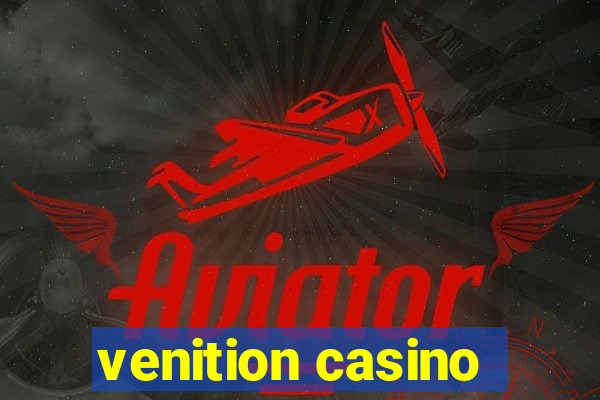 venition casino