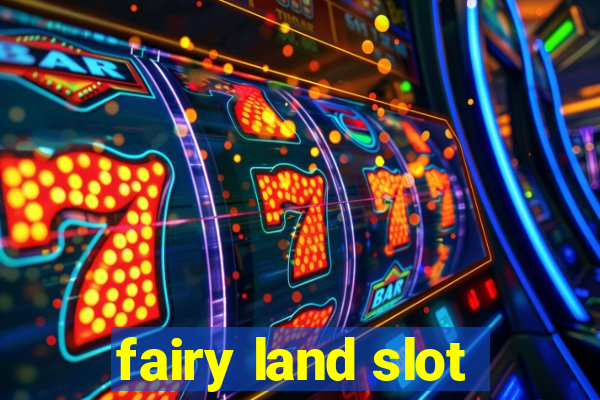 fairy land slot