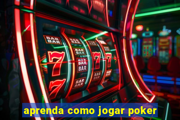 aprenda como jogar poker