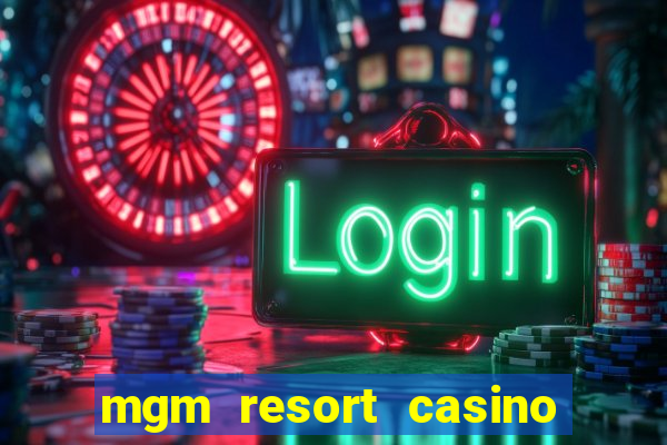 mgm resort casino las vegas