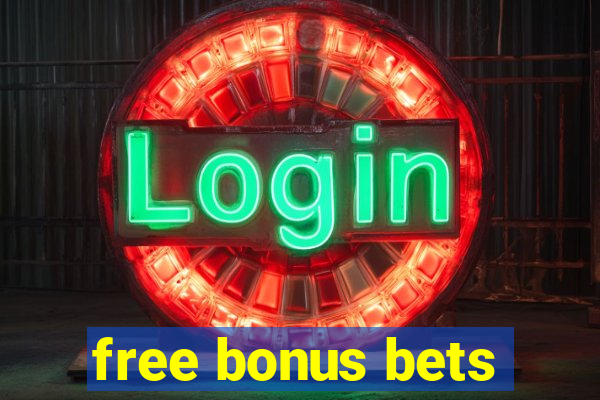 free bonus bets