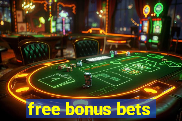 free bonus bets