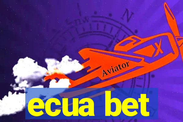 ecua bet