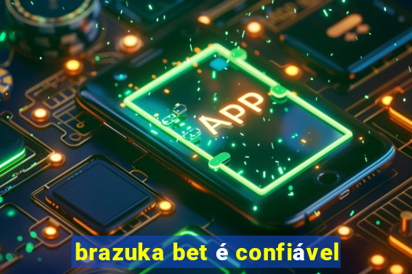 brazuka bet é confiável