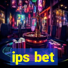 ips bet