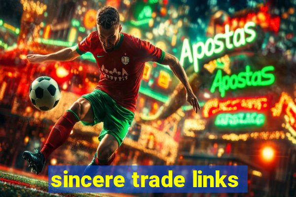 sincere trade links