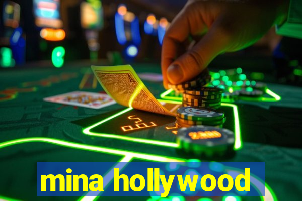 mina hollywood