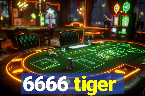 6666 tiger