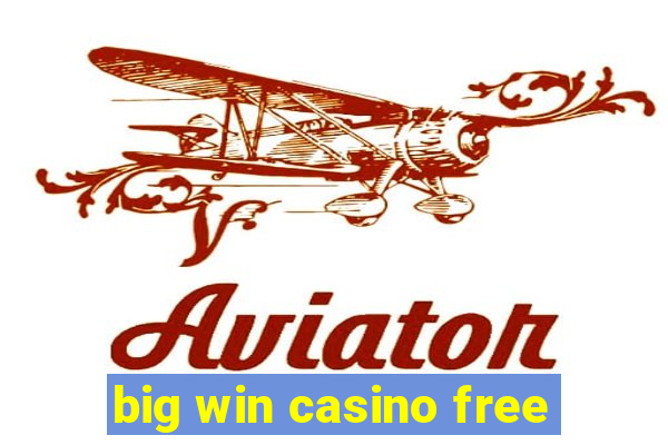 big win casino free